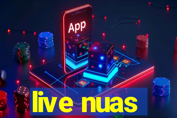 live nuas